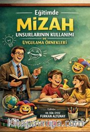 Eğitimde Mizah Unsurlarının Kullanımı ve Uygulama Örnekleri