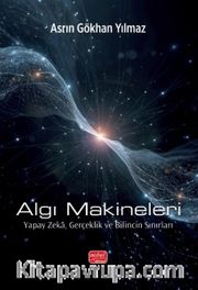 Algı Makineleri <br /> Yapay Zeka, Gerçeklik ve Bilincin Sınırları