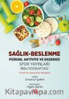 Sağlık - Beslenme - Fiziksel Aktivite ve Egzersiz - Spor Yayınları Bibliyografyası: Kitaplar-Makaleler-Bildiriler