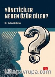 Yöneticiler Neden Özür Diler?