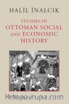 Studies In Ottoman Social And Economic History