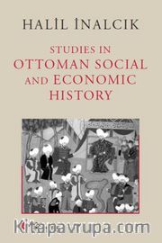 Studies In Ottoman Social And Economic History