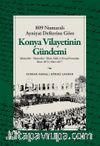 809 Numaralı Ayniyat Defterine Göre Konya Vilayetinin Gündemi Şikayetler - Memurlar - İdari, Mali ve Sosyal Sorunlar Mart 1873 | Mart 1877