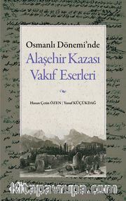 Osmanlı Dönemi'nde Alaşehir Kazası Vakıf Eserleri