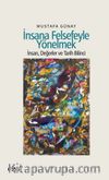 İnsana Felsefeyle Yönelmek & İnsan, Değerler ve Tarih Bilinci