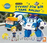 Eyvah! Son Bir Tane Kaldı! / Robocar Poli