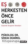 Eş Herkesten Önce Gelir