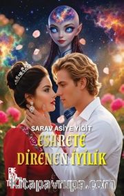 Esarete Direnen İyilik