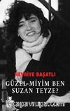 Güzel Miyim Ben Suzan Teyze?