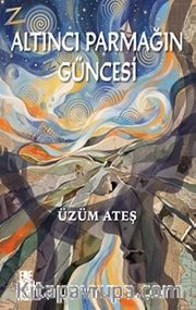 Altıncı Parmağın Güncesi