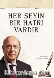 Her Şeyin Bir Hatrı Vardır