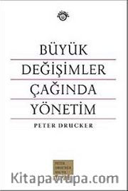 Büyük Değişimler Çağında Yönetim