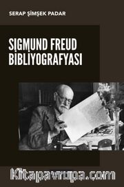 Sigmund Freud Bibliyografyası <br /> Türkçe-Almanca-İngilizce Karşılaştırmalı