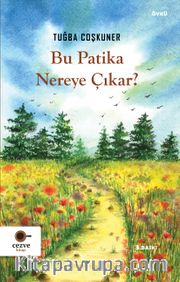 Bu Patika Nereye Çıkar ?