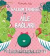 Salkım Tanesi ve Aile Bağları