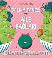Salkım Tanesi ve Aile Bağları