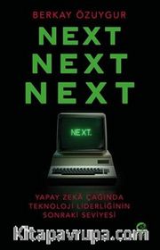 Next Next Next: Yapay Zeka Çağında Teknoloji Liderliğinin Sonraki Seviyesi