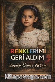 Renklerimi Geri Aldım