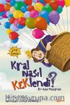 Kral Nasıl Keklendi?