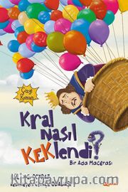 Kral Nasıl Keklendi?