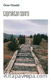 Topraktan Sonra