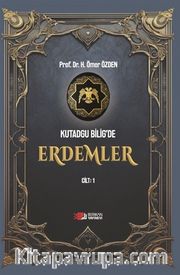 Kutadgu Bilig'de Erdemler Cilt 1