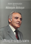 Bizim Aynamızdan Prof. Dr. Hüseyin Akkaya
