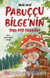 Pabuççu Bilge'nin Sıra Dışı Dükkanı
