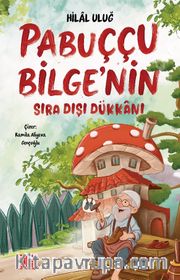 Pabuççu Bilge'nin Sıra Dışı Dükkanı