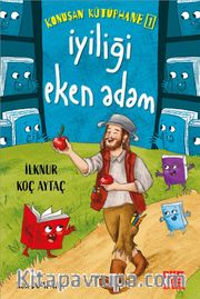 Konuşan Kütüphane 1 / İyiliği Eken Adam
