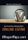 Temel Kuramlardan Dijital Etkinliklere Dinleme Eğitimi