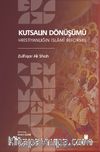Kutsalın Dönüşümü: Hristiyanlığın İslamî Reformu