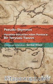 Herakles Sütunları'ndan Pontos'a: Bir Yeryüzü Tasviri