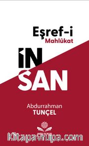 Eşref-i Mahlukat İnsan