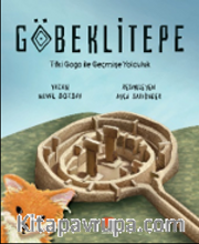 Göbeklitepe <br /> Tilki Gogo ile Geçmişe Yolculuk
