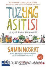 Tuz, Yağ, Asit, Isı <br /> İyi Yemek Pişirmenin İncelikleri