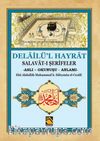 Delailü'l Hayrat Salavat-ı Şerifeler (Aslı - Okunuşu - Anlamı)