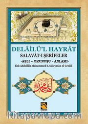 Delailü'l Hayrat Salavat-ı Şerifeler (Aslı - Okunuşu - Anlamı)