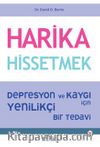 Harika Hissetmek & Depresyon ve Kaygı İçin Yenilikçi Bir Tedavi