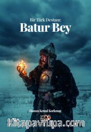 Bir Türk Destanı: Batur Bey