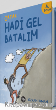 Ortak Hadi Gel Batalım