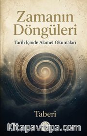 Zamanın Döngüleri <br /> Tarih İçinde Alamet Okumaları