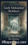 Gizli Mekanlar Rehberi & Ziyaretgahlar ve Enerji Noktaları