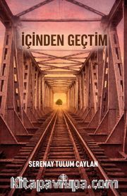 İçinden Geçtim