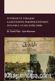 İttihad ve Terakki Gazetesinin Perspektifinden İstanbul ve Selanik (1908)