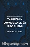 Mitolojiden Kelama Tanrı'nın Duygusallığı Problemi