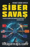 Siber Savaş ve Devletlerin Uluslararası Hukuktaki Sorumluluğu