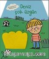 Duygularımı Tanıyorum / Deniz Çok Üzgün