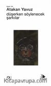 Düşerken Söylenecek Şarkılar