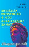 Sessizlik Prosedürü & Göz Alabildiğine Sanat
